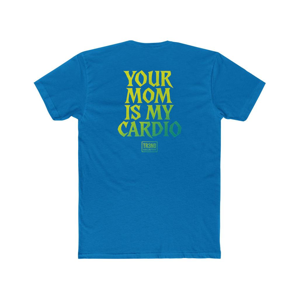 Funny Unisex Cotton Crew Tee - 'Your Mom Is My Cardio', Humor Shirt for Gym Lovers, Gift for Friends, Casual Wear, Workout Tee, Quirky [...]
