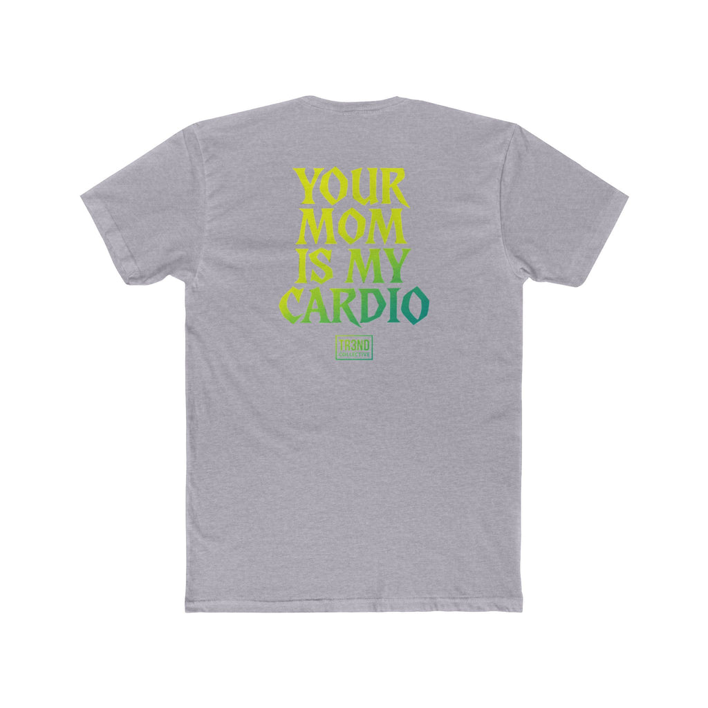 Funny Unisex Cotton Crew Tee - 'Your Mom Is My Cardio', Humor Shirt for Gym Lovers, Gift for Friends, Casual Wear, Workout Tee, Quirky [...]